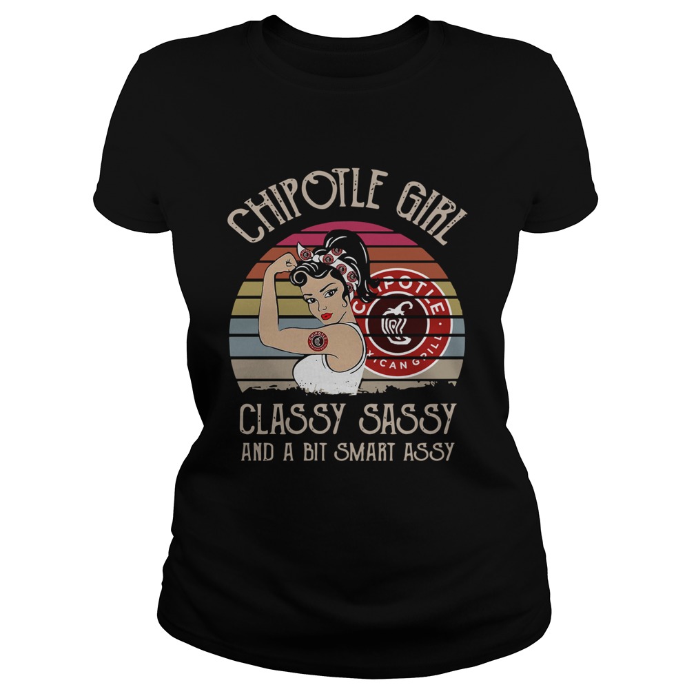 Chipotle Girl Classy Sassy And A Bit Smart Assy Vintage Retro Classic Ladies