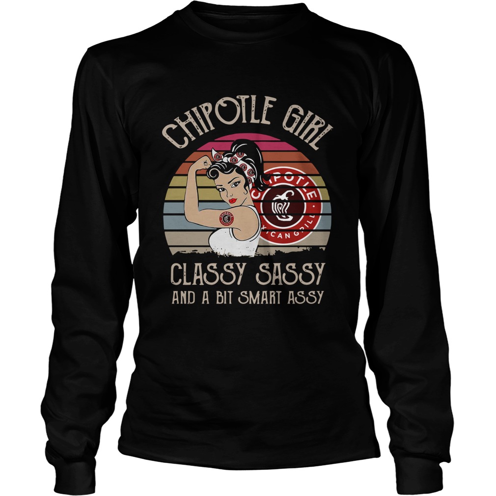 Chipotle Girl Classy Sassy And A Bit Smart Assy Vintage Retro LongSleeve