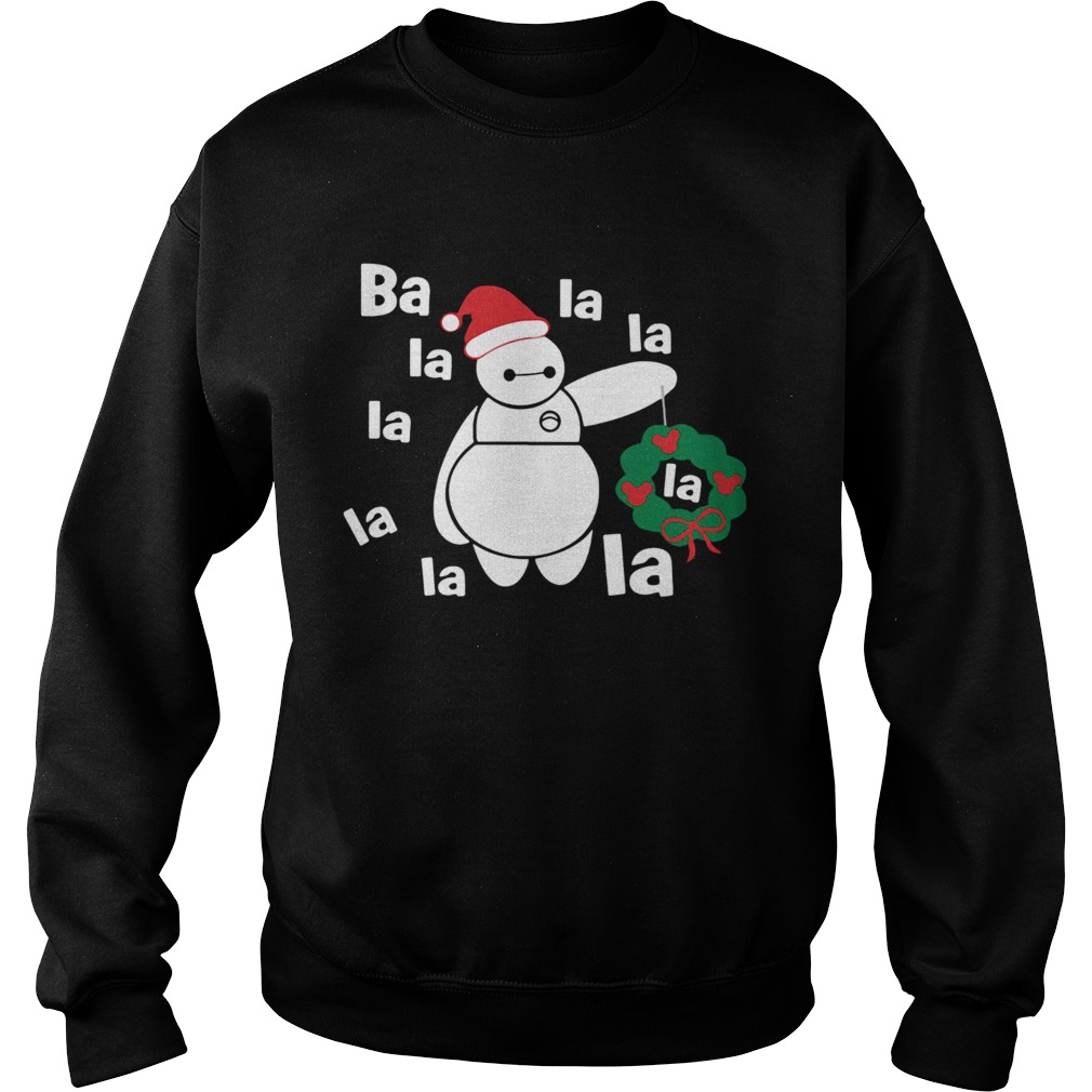 Christmas Big Hero 6 Baymax Ba La La La Sweatshirt