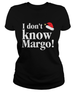 Christmas Vacation Movie I dont know Margo  Classic Ladies
