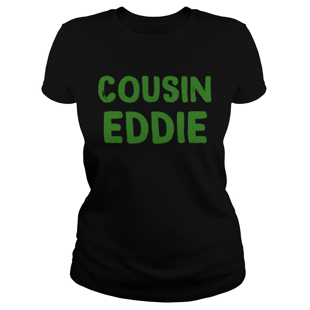 Cousin Eddie Christmas Vacation Movie Classic Ladies