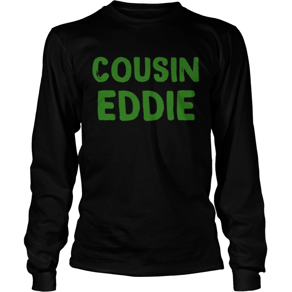 Cousin Eddie Christmas Vacation Movie LongSleeve