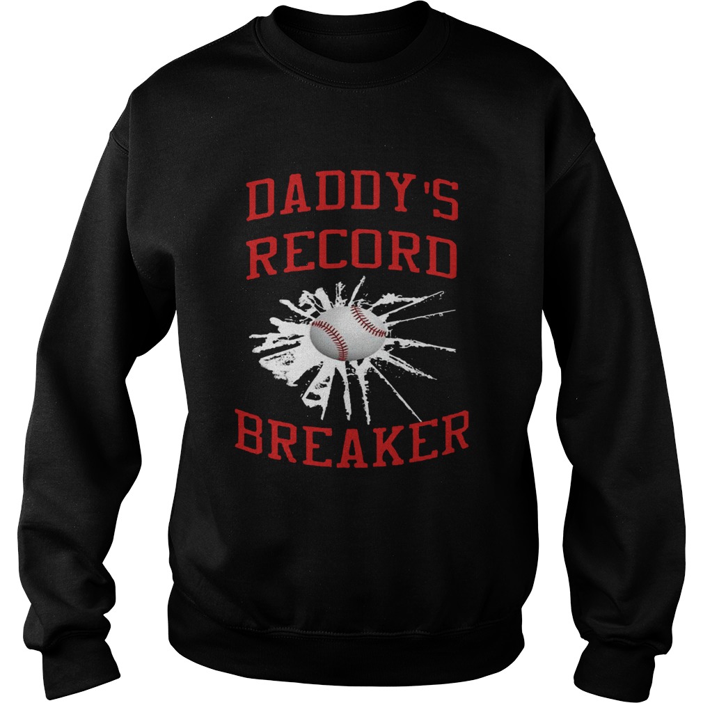 Daddys Record Breaker Sweatshirt
