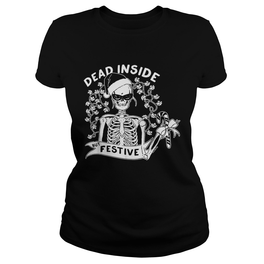 Dead inside but festive christmas Classic Ladies