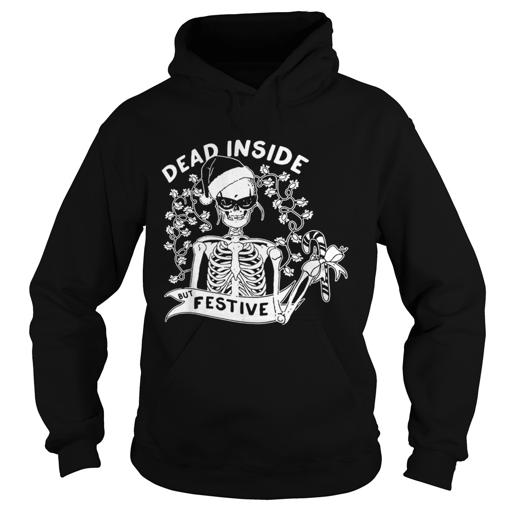 Dead inside but festive christmas Hoodie
