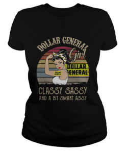 Dollar General Girl Classy Sassy And A Bit Smart Assy Vintage  Classic Ladies