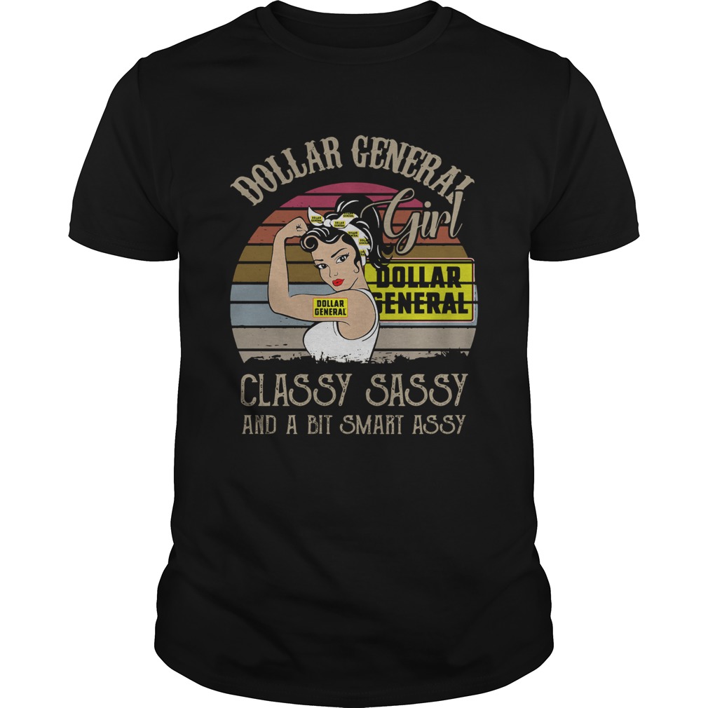Dollar General Girl Classy Sassy And A Bit Smart Assy Vintage Retro shirt