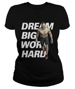 Dream Big Work Hard JJ Watt  Classic Ladies