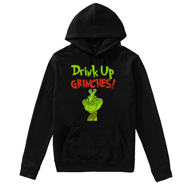 Drink Up Grinches Funny How The Grinch Stole Christmas Unisex Hoodie