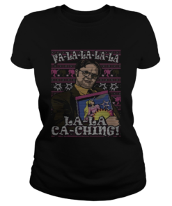 Dwight Schrute Fa La La La La La Ca Ching Ugly Christmas  Classic Ladies