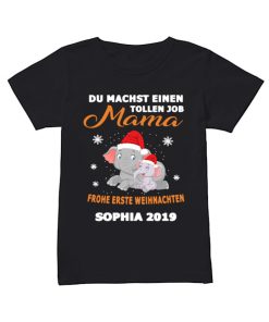 Elephant Du Machst Einen Tollen Job Mama Frohe Erste Sophia 2019 Shirt Classic Women's T-shirt