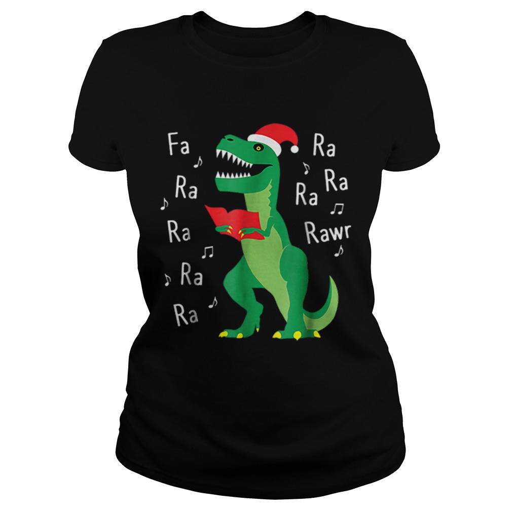 Fa Ra Rawr TRex Christmas Carol Funny Fa La La Classic Ladies