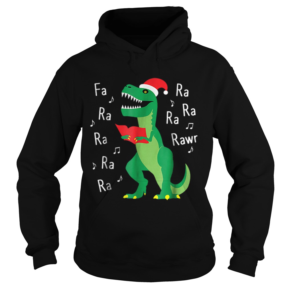 Fa Ra Rawr TRex Christmas Carol Funny Fa La La Hoodie