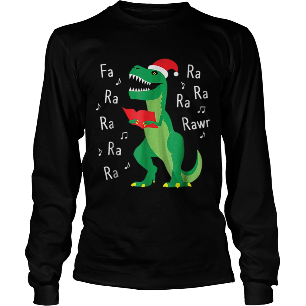 Fa Ra Rawr TRex Christmas Carol Funny Fa La La LongSleeve