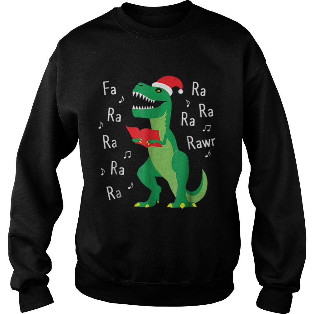 Fa Ra Rawr TRex Christmas Carol Funny Fa La La Sweatshirt