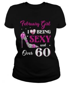 February Girl I Love Being Sexy Over 60  Classic Ladies