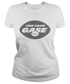 Fire Adam Gase For Edition  Classic Ladies