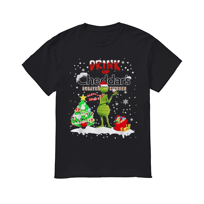 Grinch Drink Up Cheddar’s Scratch Kitchen Christmas shirt