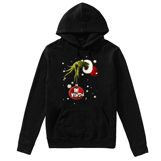 Grinch Hand Holding Ornament Be Kind Christmas Unisex Hoodie
