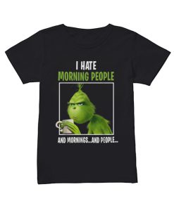 Grinch I hate morning people and mornings and people  Classic Women's T-shirt