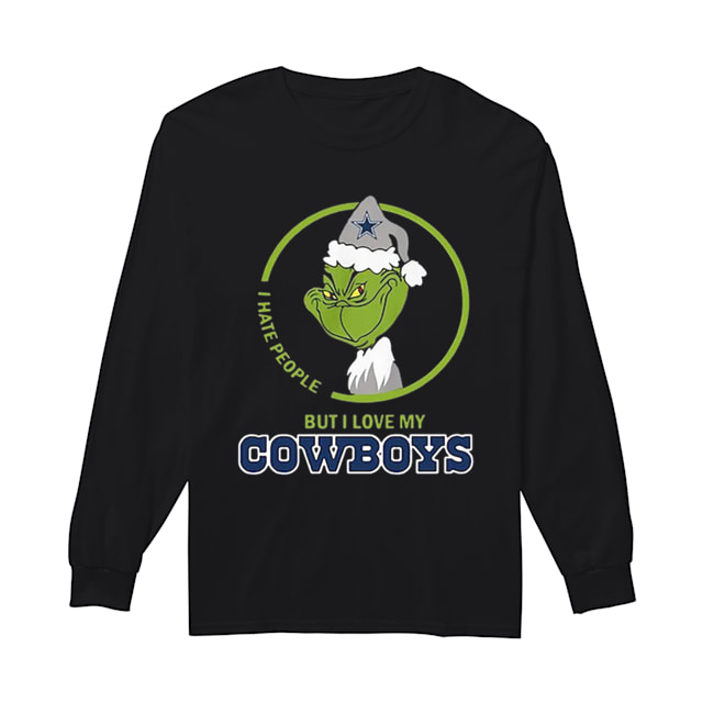 Grinch I hate people but I love my Dallas Cowboys Long Sleeved T-shirt
