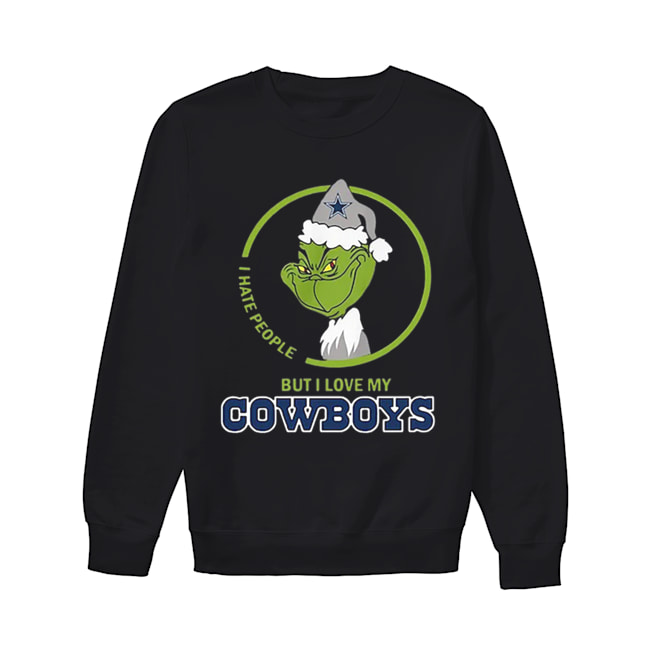 Grinch I hate people but I love my Dallas Cowboys Unisex Sweatshirt