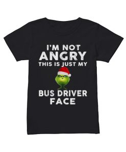 Grinch I’m not Angry this is just my bus driver face  Classic Women's T-shirt