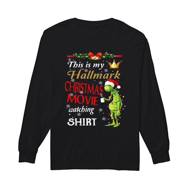 Grinch fairy light this is my hallmark christmas movie watching Long Sleeved T-shirt 