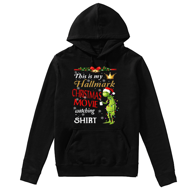 Grinch fairy light this is my hallmark christmas movie watching Unisex Hoodie