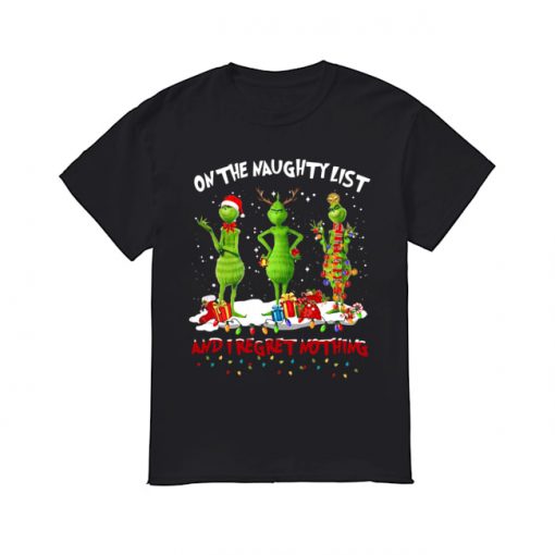 Grinch on the naughty list and I regret nothing Christmas  Classic Men's T-shirt