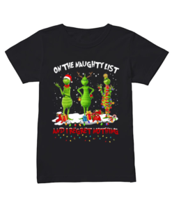 Grinch on the naughty list and I regret nothing Christmas  Classic Women's T-shirt