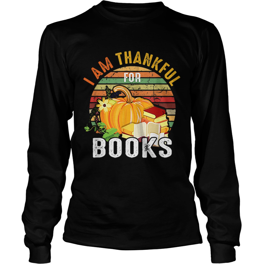 I Am Thankful For Books Vintage LongSleeve