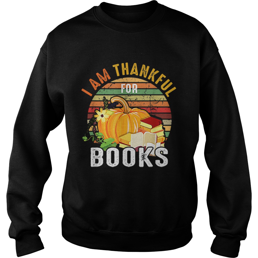 I Am Thankful For Books Vintage Sweatshirt