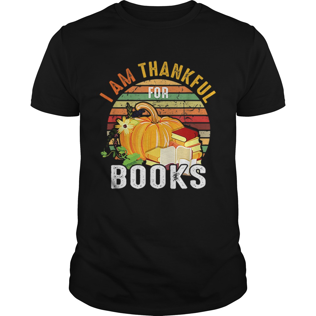I Am Thankful For Books Vintage shirt