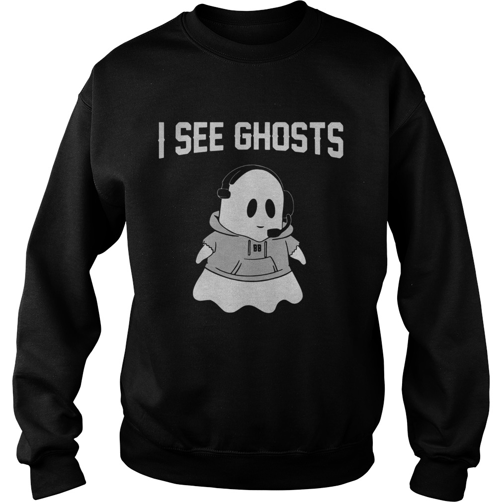 I See Ghosts Sweatshirt