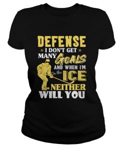 Ice Hockey Defense Goalie I Love Playing Ice Hockey  Classic Ladies