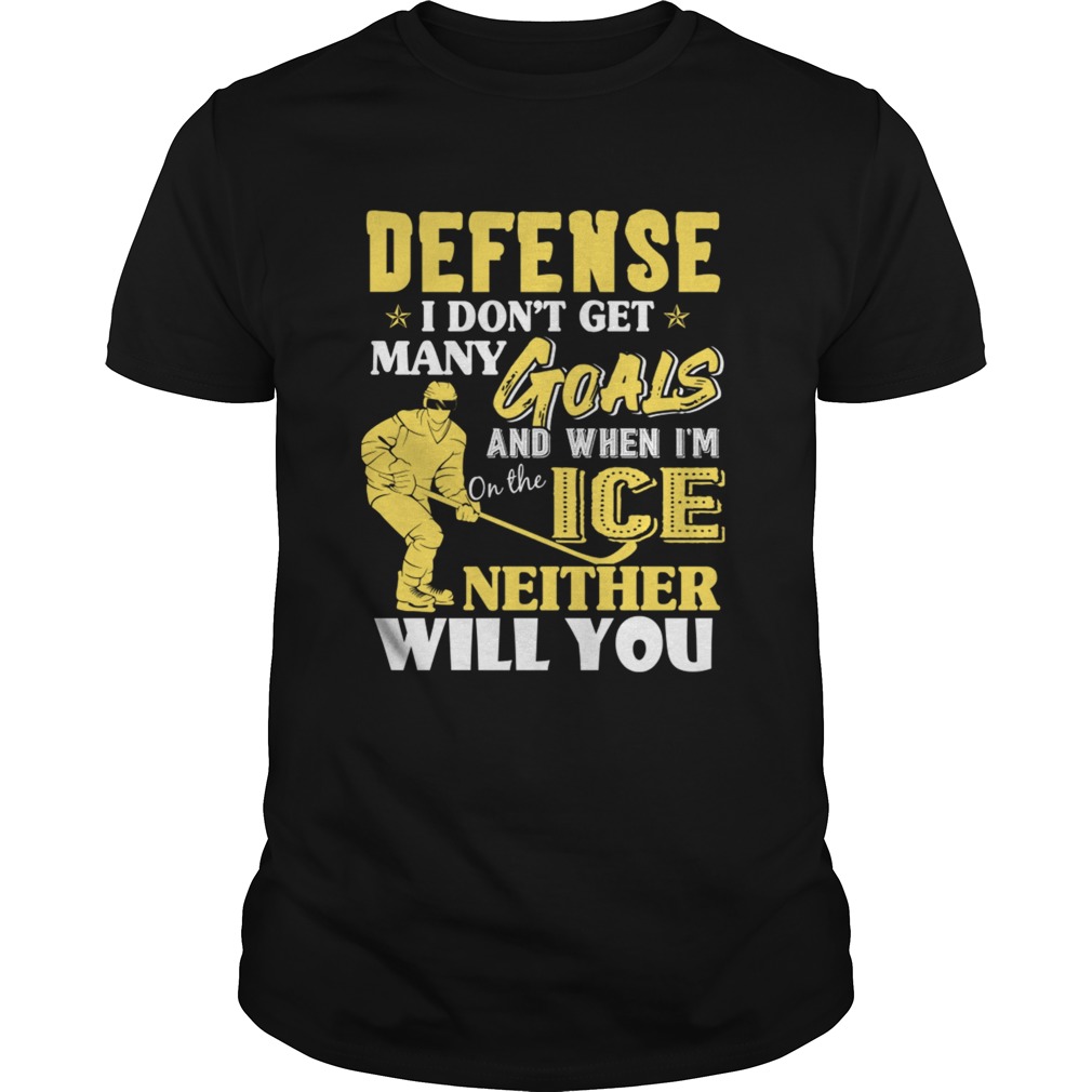 Ice Hockey Defense Goalie I Love Playing Ice Hockey shirt