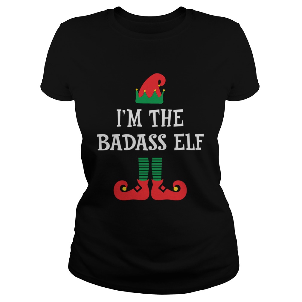 Im The Badass Elf Matching Family Group Christmas Classic Ladies