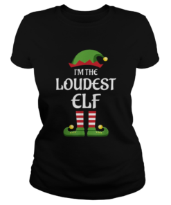 Im The Loudest Elf Matching Family Christmas Gift Loud  Classic Ladies