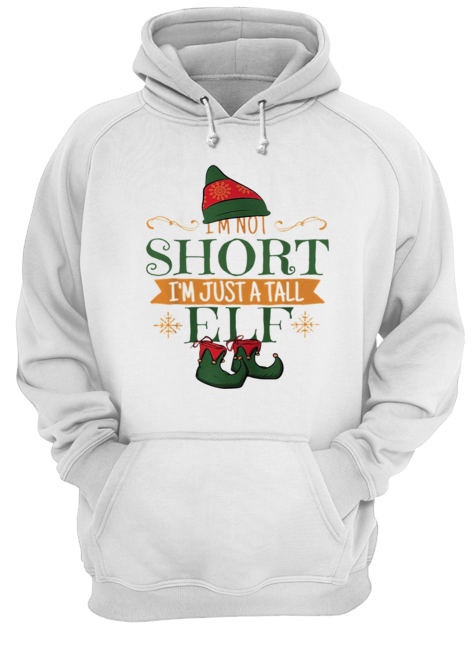 I’m not short I’m just a tall ELF Christmas Unisex Hoodie
