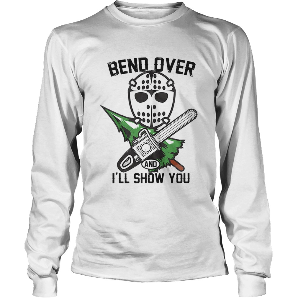 Jason Voorhees bend over and ill show you LongSleeve