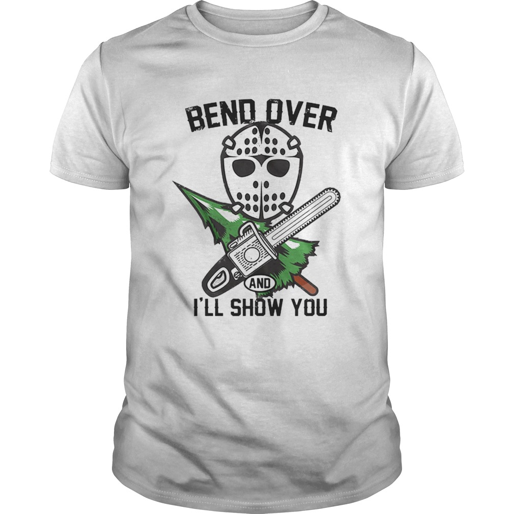 Jason Voorhees bend over and ill show you shirt