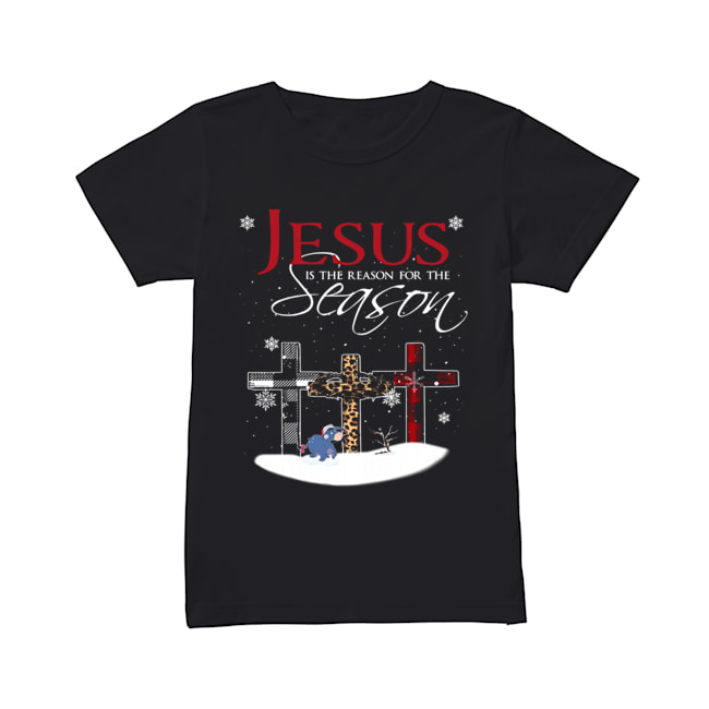 Jesus is the reason for the season christmas cross Eeyore Classic Women's T-shirt