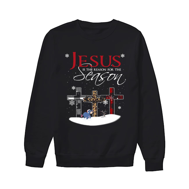 Jesus is the reason for the season christmas cross Eeyore Unisex Sweatshirt