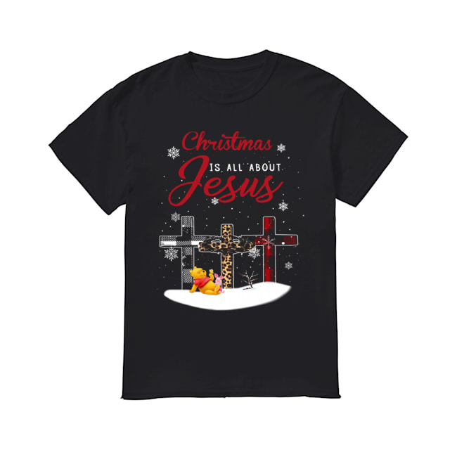 Jesus is the reason for the season christmas cross Pooh and Piglet shirt