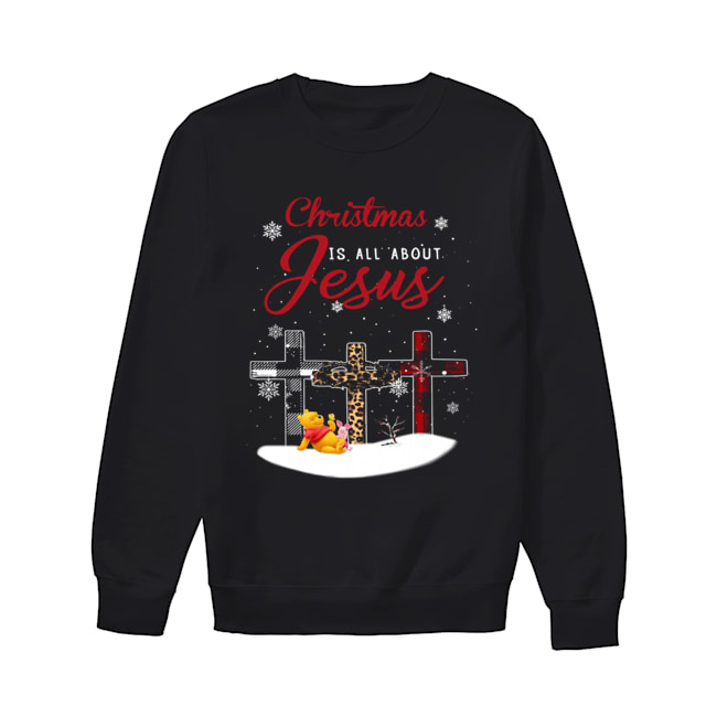 Jesus is the reason for the season christmas cross Pooh and Piglet Unisex Sweatshirt