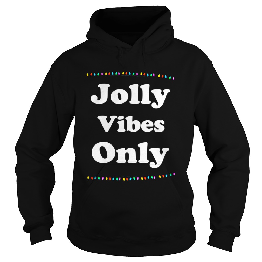 Jolly Vibes Only Christmas Holiday Lights Hoodie