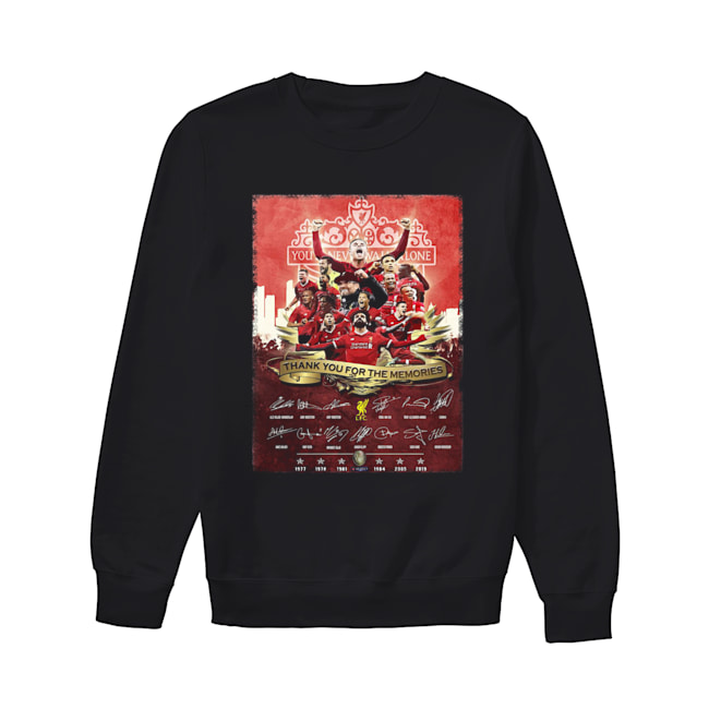 Liverpool FC You’ll never Walk Alone 1977 2019 Champions thank you for the memories signatures Unisex Sweatshirt