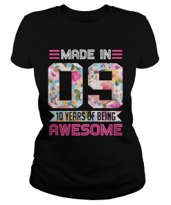 Made In 09 10 Years Of Being Awesome  Classic Ladies