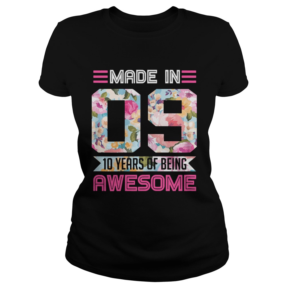 Made In 09 10 Years Of Being Awesome Classic Ladies